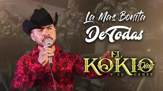 EL Kokio Diaz Y Su Gente  La Mas Bonita De Todas 2022En Vivo [upl. by Marlie737]