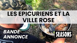 bande annonce Les épicuriens et la ville rose sur Seasons [upl. by Burleigh]