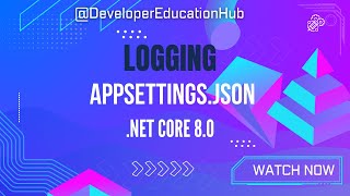 Mastering Logging in appsettingsjson  Understanding LogLevel in NET Core  Write Log [upl. by Selmner]