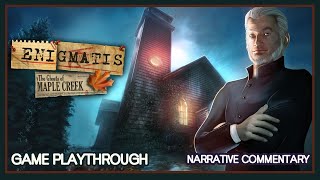 Enigmatis The Ghosts of Maple Creek  Game Playthrough  Narrative Commentary [upl. by Adlar]