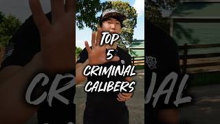 Top 5 Calibers Used By Criminals [upl. by Atibat676]