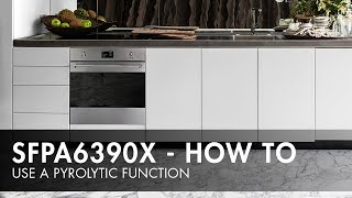 SFPA6390X How to use a Pyrolytic Function [upl. by Southworth]