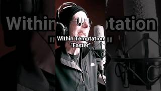 Within Temptation quotFasterquot  Cover  withintemptation faster cover malecover singer shorts [upl. by Cormick419]