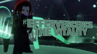 EFFERVESCENCETHE VITALITYshowcase star glitcher zorium reawakened [upl. by Wolfy]