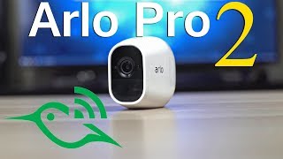 Arlo Pro 2 Review  Is It Better Than The Original Arlo Pro [upl. by Soraya]