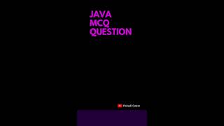 Java MCQ36  Pahadi Coder pahadicoder coding javacodinginterviewquestions javamcq [upl. by Thury]