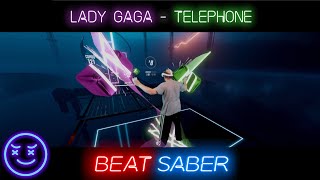 Lady Gaga  Telephone  Expert Beat Saber Lady Gaga DLC [upl. by Irollam]