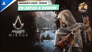 TO CATCH A DEMON  ASSASSINS CREED MIRAGE  FULL GAMEPLAY amp WALK THROUGH  PS5 [upl. by Madox196]