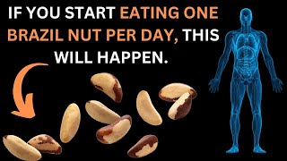 ◼ WHAT HAPPENS IF YOU EAT ONE BRAZIL NUT PER DAY  Brazil Nuts Incredible Benefits amp Nutritions [upl. by Newman674]