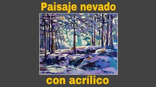 Paisaje nevado con acrílico Como hacer un paisaje con nieve Clases de pintura ENRIQUE ZALDIVAR [upl. by Nuahsyd]