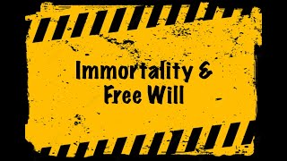 A Warning to Future Kings amp Priests Part 2 Immortality amp Free will [upl. by Brandenburg]