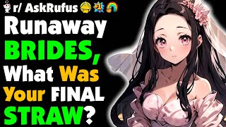 Runaway Brides What Was The FINAL STRAW That Made You LEAVE On The Last Second [upl. by Fesuoy]