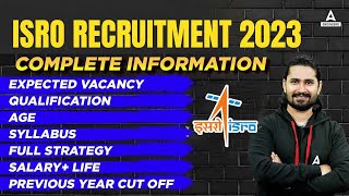 ISRO RECRUITMENT 2023  ISRO Syllabus Qualification Eligibility Salary Strategy amp Cut Off 2023 [upl. by Archie]