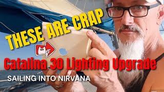 S2 E22 Catalina C 30 Interior Cabin Lighting Replacement [upl. by Yelir443]