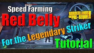 Borderlands The Pre Sequel  How to Speed Farm Red Belly  For the Legendary Striker  Tutorial [upl. by Man]