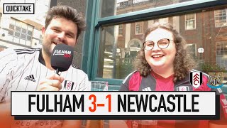 quotA superb winquot  Fulham 3 1 Newcastle  QUICK TAKE [upl. by Siraf]