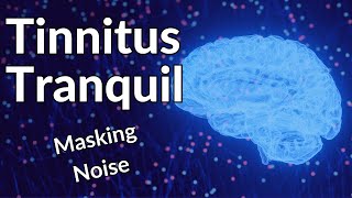 Tinnitus Tranquil  Sound Relief that WORKS [upl. by Janeta]