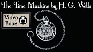 The Time Machine by H G Wells Complete unabridged audiobook [upl. by Corinna6]