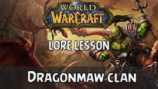 World of Warcraft lore lesson 91 Dragonmaw Clan [upl. by Weinreb486]