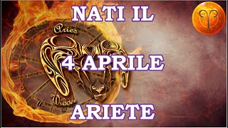 4 Aprile  Segno Zodiacale Ariete ♈  Significato Giorno Di Nascita  Personalità Generale [upl. by Antonetta]