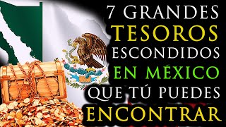 LOS 7 GRANDES TESOROS ENTERRADOS en MÉXICO que TODAVÍA TÚ Puedes ENCONTRAR Organizando Expedicion [upl. by Millhon]