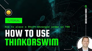 Thinkorswim TOS Tutorial How to place a Short Strangle order in TOS [upl. by Joslyn]