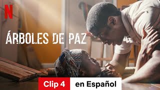 Árboles de paz Clip 4  Tráiler en Español  Netflix [upl. by Niuq268]