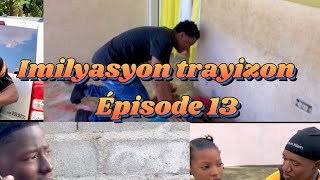 Imilyasyon trayizon épisode 13 mini série [upl. by Naffets]