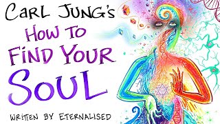 Carl Jung  How to Find Your Soul written by Eternalised [upl. by Nyliret]