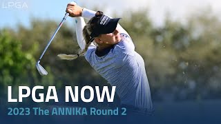 LPGA Now  2023 The ANNIKA driven by Gainbridge Round 2 [upl. by Nerac]