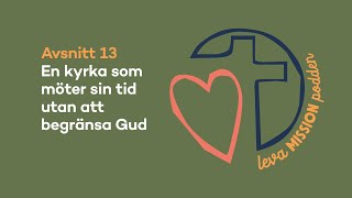 En kyrka som möter sin tid utan att begränsa Gud [upl. by Korff]