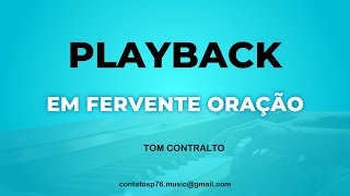 PLAYBACK  Em Fervente Oração  Letra Cifra TOM CONTRALTO [upl. by Barnie]