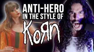 Taylor Swift  AntiHero in the style of KoRn [upl. by Darda]