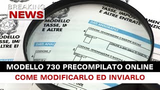 Modello 730 Precompilato Online Come Modificarlo E Inviarlo [upl. by Aicertal]