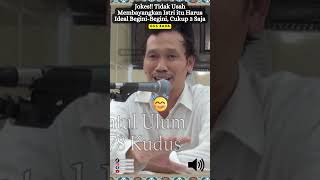 Jokes Tidak Usah Membayangkan Istri itu Harus Ideal Begini Begini Cukup 3 Saja 857 gusbaha [upl. by Yursa]