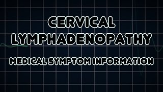 Cervical lymphadenopathy Medical Symptom [upl. by Ellitnahc]