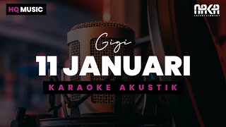 11 JANUARI  GIGI KARAOKE AKUSTIK [upl. by Tedmann456]