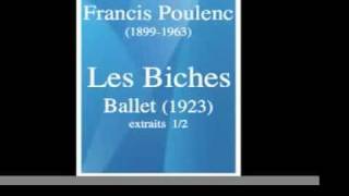 Francis Poulenc 18991963  quotLes Bichesquot ballet  extraits 1923 12 [upl. by Nalla256]