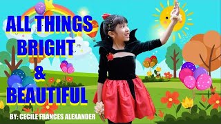 ALL THINGS BRIGHT amp BEAUTIFUL  POEM WITH ACTIONS  1st PLACE  N GIRLS TV [upl. by Karola]