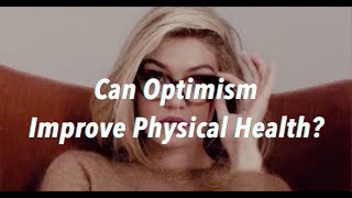 Can optimism improve physical health [upl. by Wallie]