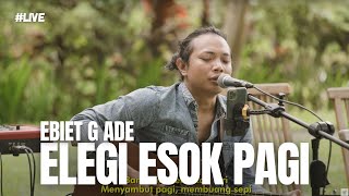 LIVE ELEGI ESOK PAGI  EBIET G ADE  FELIX IRWAN [upl. by Eno]