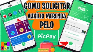 Como SOLICITAR Auxilio MERENDA pelo PICPAY [upl. by Virg]