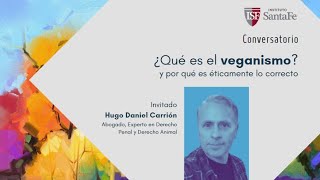 Conversatorio quot¿Qué es el veganismo [upl. by Ahsitul]