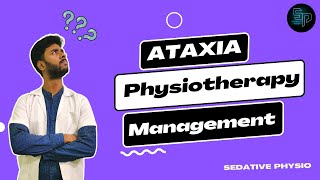 Ataxia  Physiotherapy Treatment amp Assessment  Neurological Physiotherapy  physiotherapy [upl. by Hiller]