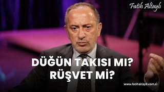 Fatih Altaylı yorumluyor Düğün takısı mı rüşvet mi [upl. by Ayojal]