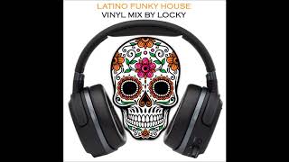 Latino Funky House Mix  by Locky [upl. by Burack]