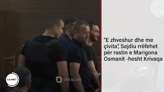 “E zhveshur dhe me çivita” Sejdiu rrëfehet për rastin e Marigona Osmanit hesht Krivaqa [upl. by Bahner994]