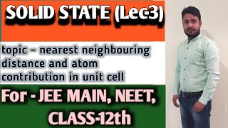 SOLID STATE Lec  3  CLASS  12th NEET JEE MAIN  BY RAVI RAJ Bsc Msc BHU [upl. by Yelsnik]