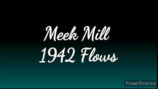 Meek Mill  1942 Flows Lyrics [upl. by Naghem]