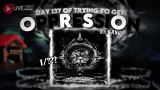 🔴LIVE🔴Day 137 of trying to get OPPRESSION  Sols RNG [upl. by Fransen522]